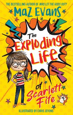 The Exploding Life of Scarlett Fife Book 1