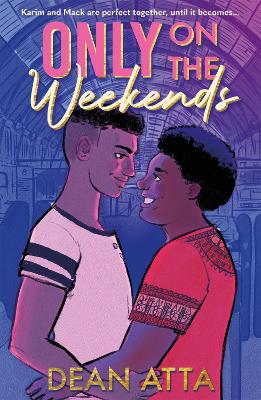 Cover for Only on the Weekends by Dean Atta