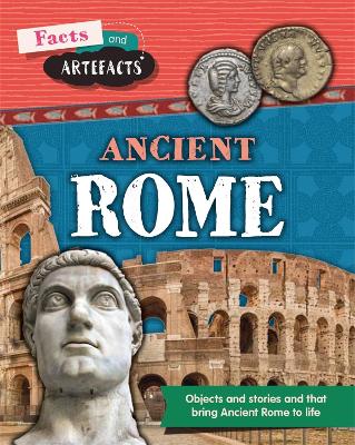 Facts and Artefacts: Ancient Rome