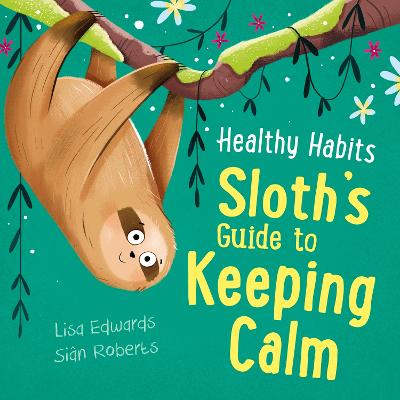 Sloth's Guide to Keeping Calm