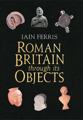 Roman Britain Through its Objects