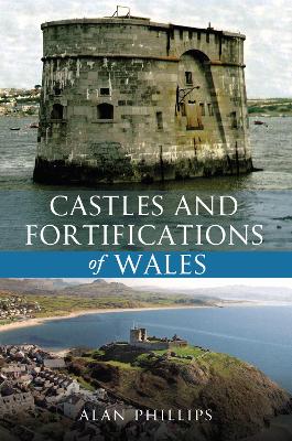 Castles and Fortifications of Wales