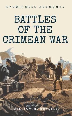 Eyewitness Accounts Battles of The Crimean War