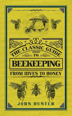 The Classic Guide to Beekeeping