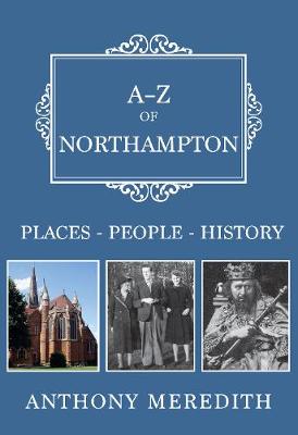 A-Z of Northampton