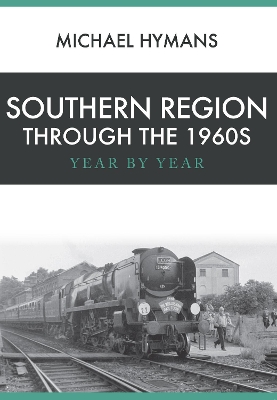 Southern Region Through the 1960s