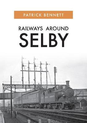 Railways Around Selby