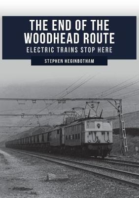 The End of the Woodhead Route