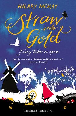 Straw into Gold: Fairy Tales Re-Spun