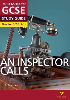 An Inspector Calls: York Notes for GCSE everything you need to catch up, study and prepare for and 2023 and 2024 exams and assessments