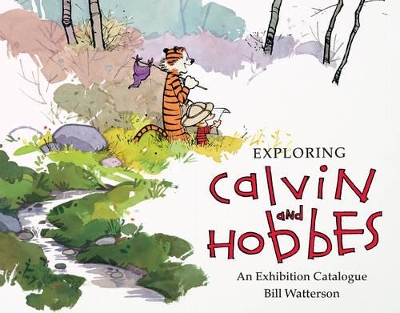 Exploring Calvin and Hobbes An Exhibition Catalogue
