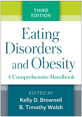 Eating Disorders and Obesity, Third Edition