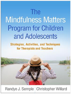 The Mindfulness Matters Program for Children and Adolescents