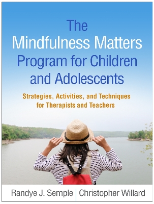 The Mindfulness Matters Program for Children and Adolescents