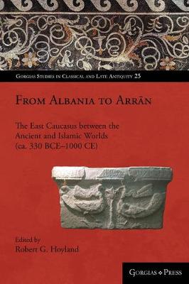 From Caucasian Albania to Arran (300 BC – AD 1300)