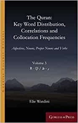 The Quran: Key Word Distribution, Correlations and Collocation Frequencies.