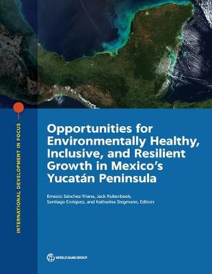 Opportunities for environmentally healthy, inclusive, and resilient growth in Mexico's Yucatân Peninsula