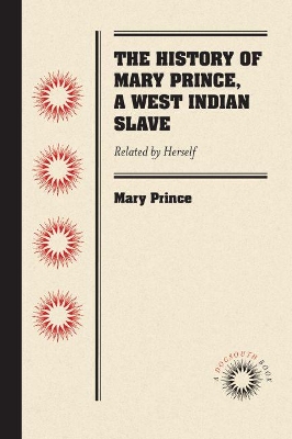 The History of Mary Prince, a West Indian Slave