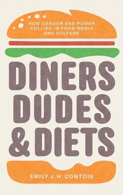 Diners, Dudes, and Diets