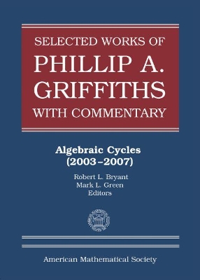 Selected Works of Phillip A. Griffiths with Commentary