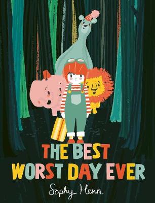 Cover for The Best Worst Day Ever by Sophy Henn