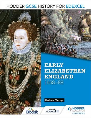 Hodder GCSE History for Edexcel. Early Elizabethan England, 1558-88