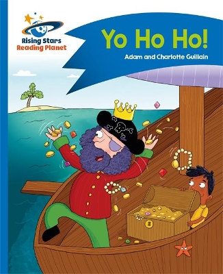 Reading Planet - Yo Ho Ho! - Blue: Comet Street Kids