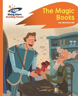 Reading Planet - The Magic Boots - Orange: Rocket Phonics