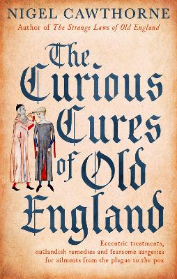 The Curious Cures Of Old England