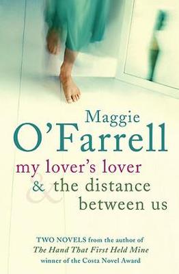 Maggie O'Farrell TPB Bind Up - My Lover's Lover & The Distance Between Us