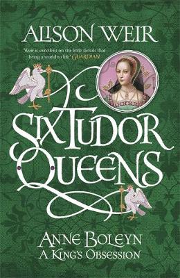 Six Tudor Queens: Anne Boleyn