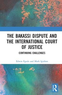 The Bakassi Dispute and the International Court of Justice