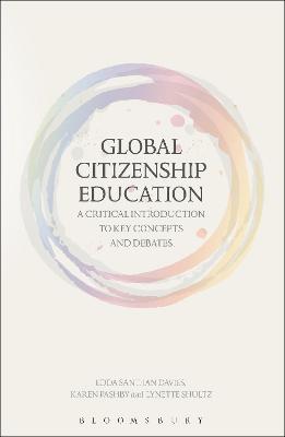 Global Citizenship Education: A Critical Introduction to Key Concepts and Debates