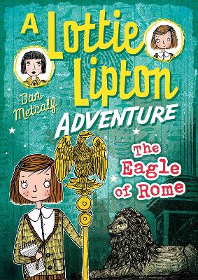 The Eagle of Rome A Lottie Lipton Adventure