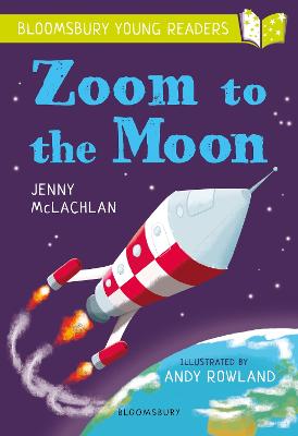 Cover for Zoom to the Moon: A Bloomsbury Young Reader by Jenny McLachlan