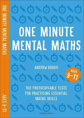 One Minute Mental Maths for Ages 9 11 by Andrew Brodie