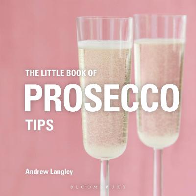 The Little Book of Prosecco Tips