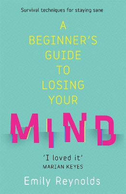 A Beginner's Guide to Losing Your Mind