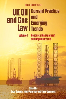 Uk Oil and Gas Law: Current Practice and Emerging Trends