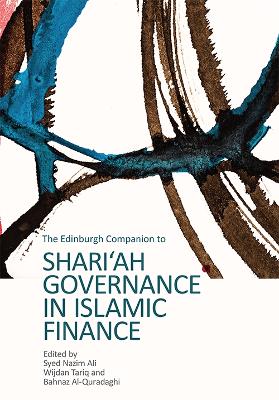 The Edinburgh Companion to Shari'Ah Governance in Islamic Finance