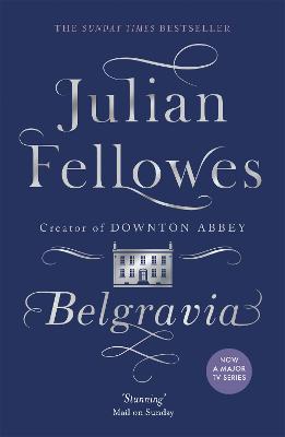 Julian Fellowes's Belgravia