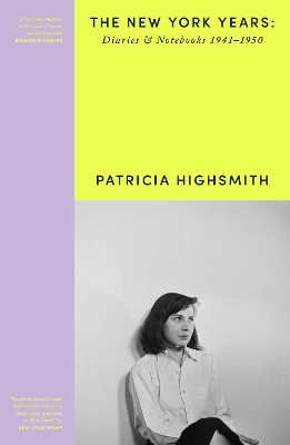 Patricia Highsmith: Her Diaries and Notebooks