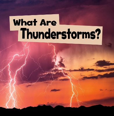 What Are Thunderstorms?