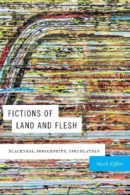 Fictions of Land and Flesh