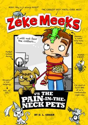 Zeke Meeks Vs. The Pain-in-the-Neck Pets