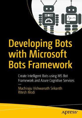 Developing Bots with Microsoft Bots Framework