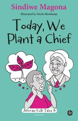 Today we plant a chief