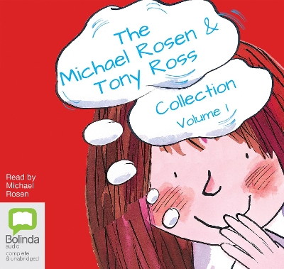 The Michael Rosen & Tony Ross Collection Volume 1