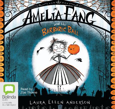 Amelia Fang and the Barbaric Ball