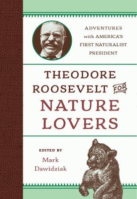 Theodore Roosevelt for Nature Lovers